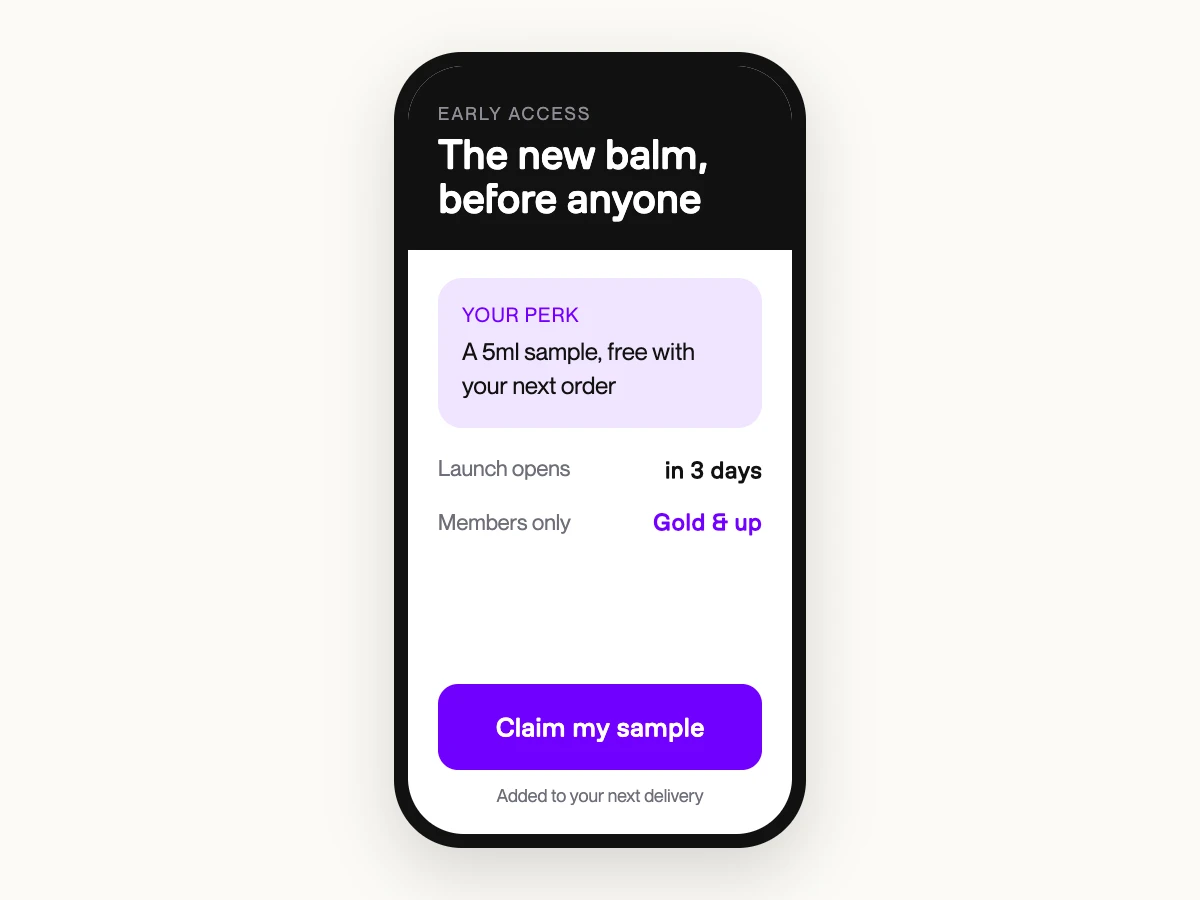 Early-access loyalty perk offering a product sample before the public launch